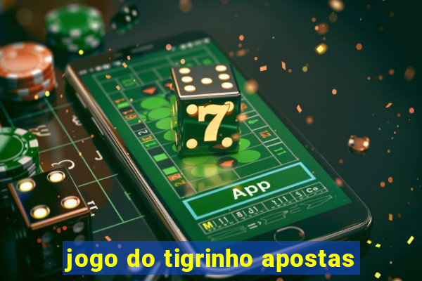 jogo do tigrinho apostas