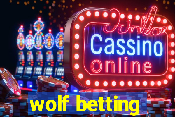 wolf betting