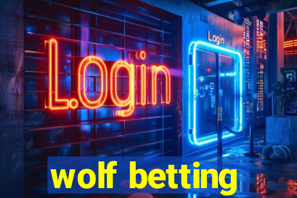 wolf betting