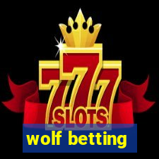 wolf betting