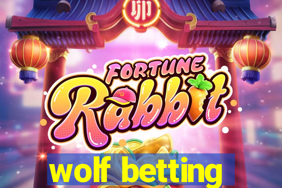 wolf betting