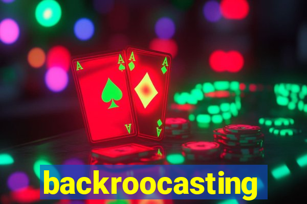 backroocasting