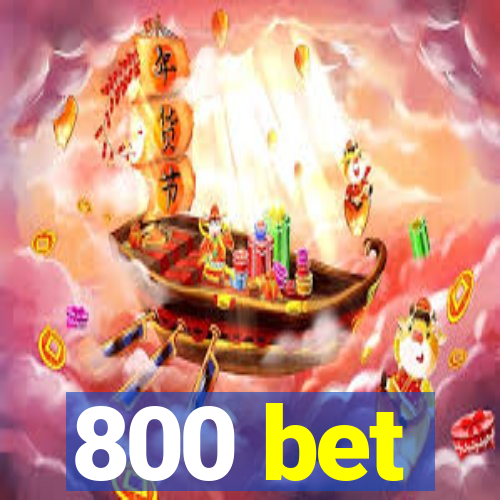 800 bet