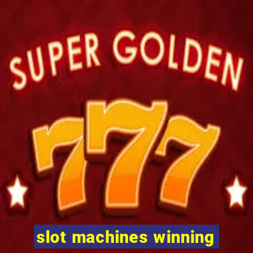 slot machines winning