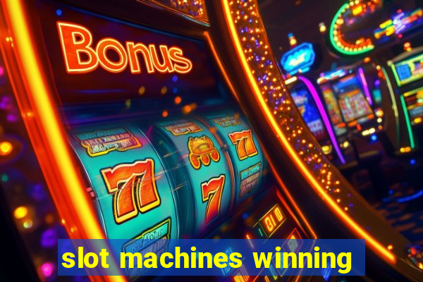 slot machines winning