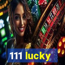 111 lucky