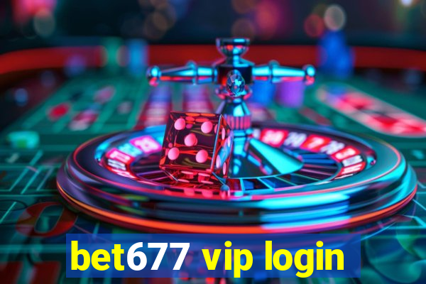 bet677 vip login