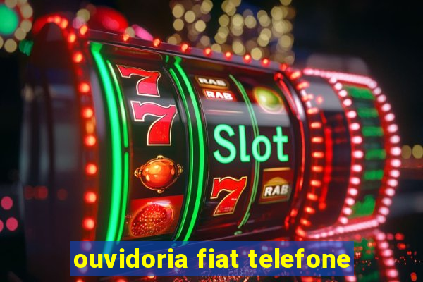 ouvidoria fiat telefone