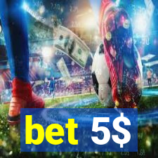 bet 5$