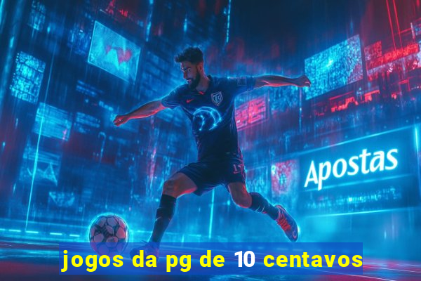 jogos da pg de 10 centavos