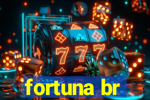 fortuna br