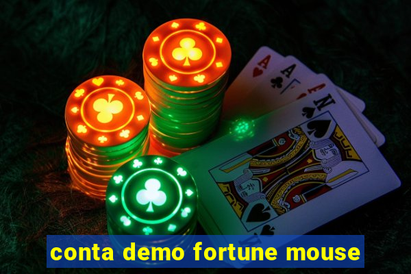 conta demo fortune mouse