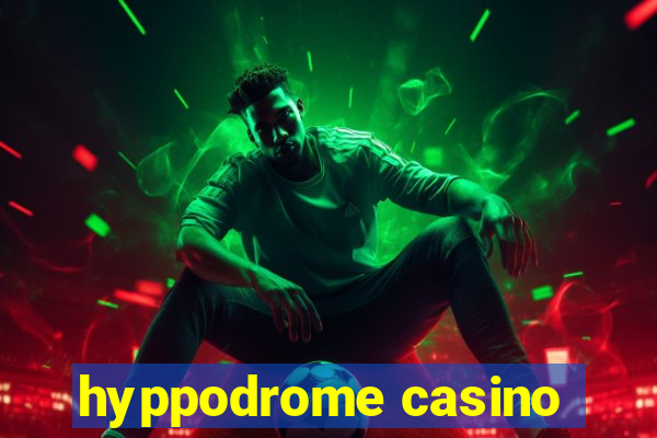 hyppodrome casino