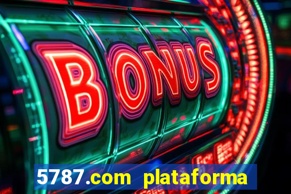 5787.com plataforma de jogos