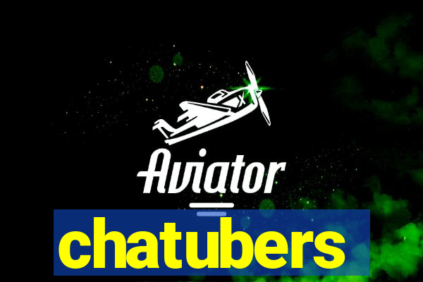 chatubers