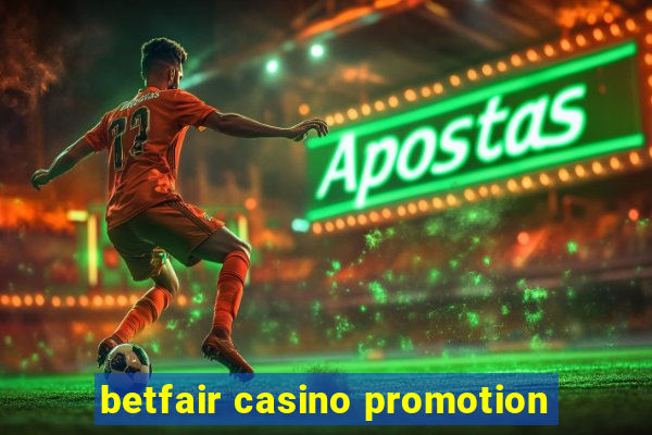 betfair casino promotion