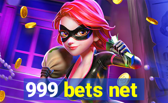 999 bets net