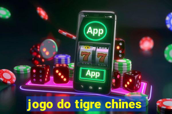 jogo do tigre chines