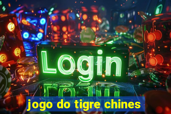 jogo do tigre chines