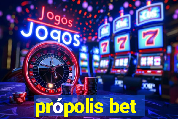 própolis bet