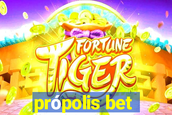 própolis bet