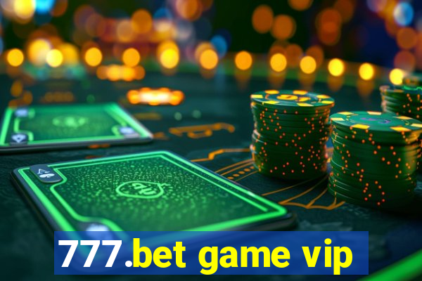 777.bet game vip