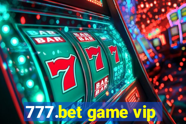 777.bet game vip