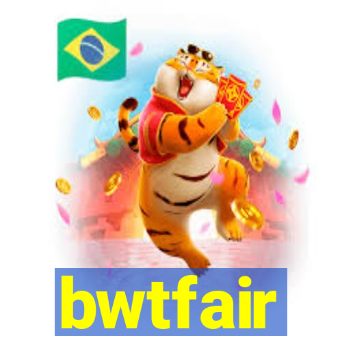 bwtfair