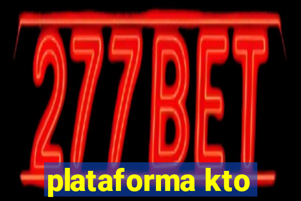 plataforma kto