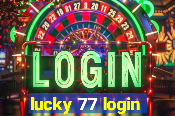 lucky 77 login