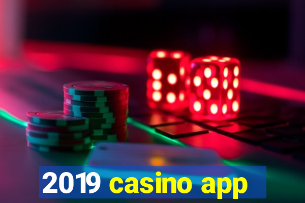 2019 casino app