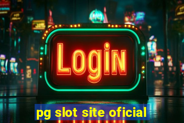 pg slot site oficial