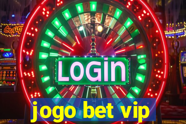 jogo bet vip