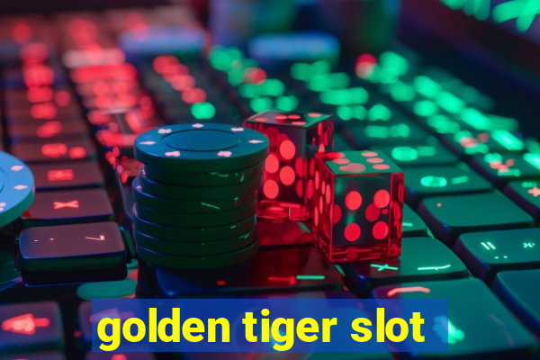 golden tiger slot