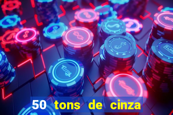 50 tons de cinza filme completo dublado