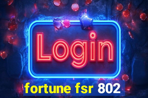 fortune fsr 802