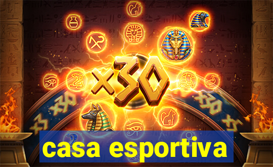 casa esportiva