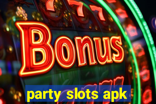 party slots apk