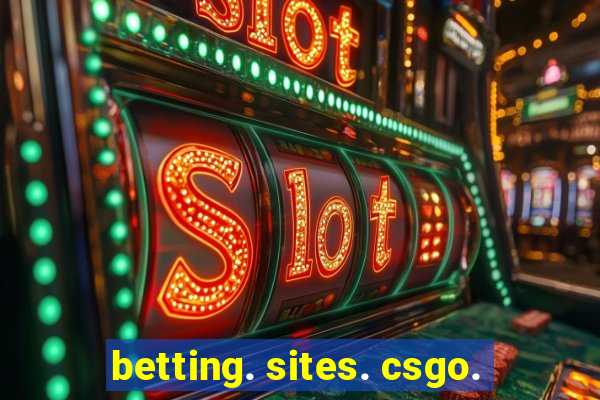 betting. sites. csgo.