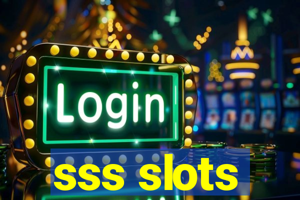 sss slots