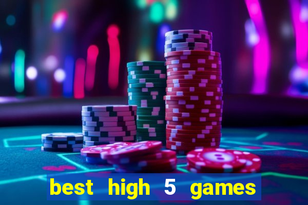 best high 5 games slot sites