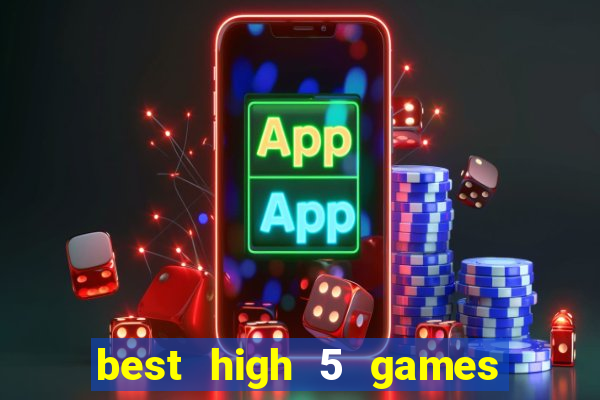 best high 5 games slot sites