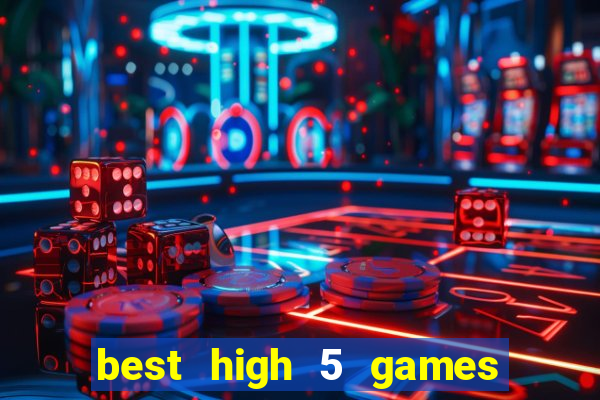 best high 5 games slot sites