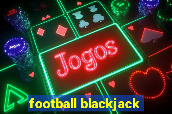 football blackjack