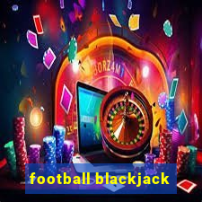 football blackjack