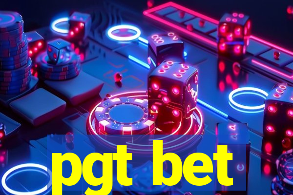 pgt bet