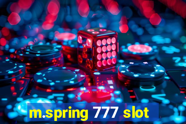 m.spring 777 slot