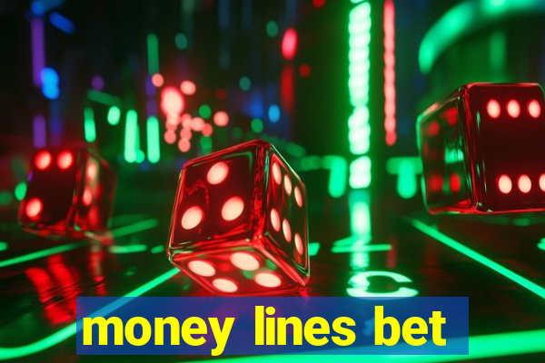 money lines bet