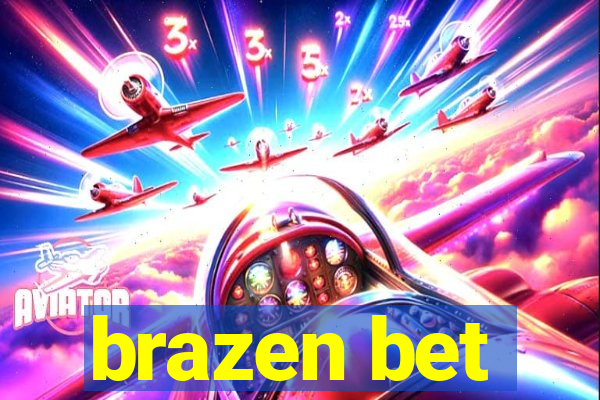 brazen bet