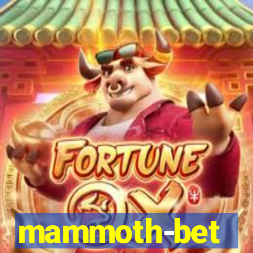 mammoth-bet